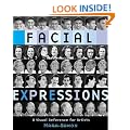 Facial Expressions: A Visual Reference for Artists
