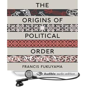The Origins of Political Order - Francis Fukuyama