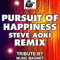 Pursuit of Happiness (Steve Aoki Remix) (Tribute to Kid Cudi)