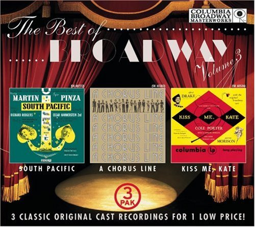 CD-Charts  Search : The Best of Broadway, Vol. 3: South Pacific/A Chorus Line/Kiss Me Kate (Original Broadway Casts)