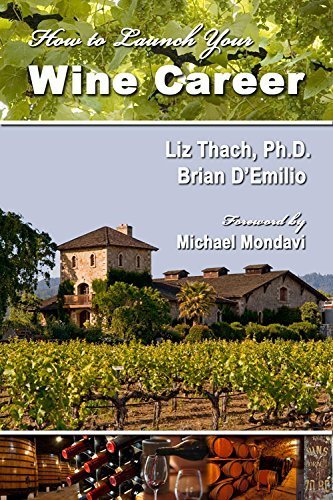 How to Launch Your Wine Career by Liz Thach PhD (2009-09-01)