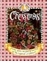 Gooseberry Patch Christmas: Merry Ideas, Recipes & How-To's for the Happiest of Holidays!