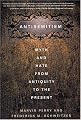 Anti-Semitism: Myth and Hate from Antiquity to the Present