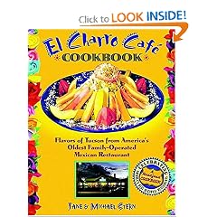El Charro Caf� Cookbook: Flavors of Tucson from America's Oldest Family-Operated Mexican Restaurant