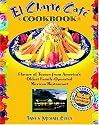 El Charro Café Cookbook: Flavors of Tucson from America's Oldest Family-Operated Mexican Restaurant