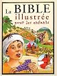 La Bilble illustr�e pour les enfants