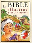 La Bilble illustr�e pour les enfants