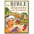 La Bilble illustr�e pour les enfants