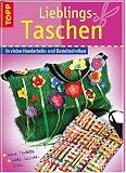 Lieblingstaschen - In vielen Handarbeits- und Basteltechniken - Mariane Curkovic, Stephanie G&ouml;hr, Ute Kr&auml;mer