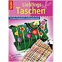 Lieblingstaschen. In vielen Handarbeits- und Basteltechniken