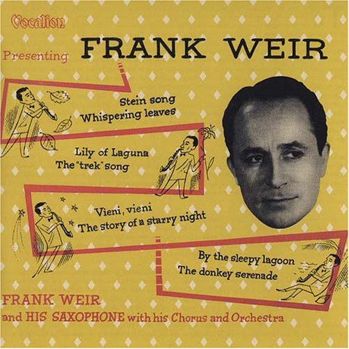 Presenting Frank Weir & His Saxophone