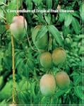 Compendium of Tropical Fruit Diseases