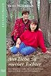 Aus Liebe zu meiner Tochter: Die Fortsetzung des Weltbestsellers "Nicht ohne meine Tochter"