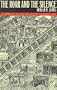 The Roar And The Silence: A History Of Virginia City And The Comstock Lode (Shepperson Series in History Humanities)