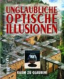 Unglaubliche optische Illusionen - Kaum zu glauben - Al Seckel