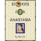 Stories for Anastasia
