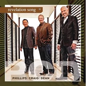 Revelation Song by Phillips Craig & Dean