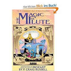 The P. Craig Russell Library of Opera Adaptations: Vol. 1 - The Magic Flute: Adaptation of Wolfgang Amadeus Mozart: v. 1