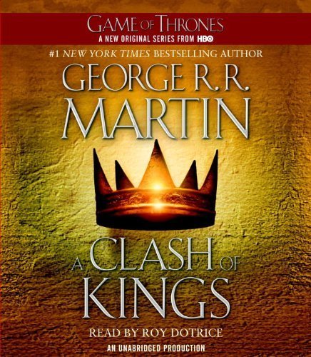 A Clash of Kings: A Song of Ice and Fire: Book Two (Game of Thrones) by Martin, George R.R. Published by Random House Audio Unabridged edition (2011) Audio CD