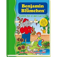 Benjamin Bl�mchen - Komm mit in den Garten!