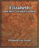 Elizabeth and Her German Garden (1898)