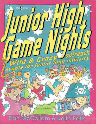 Junior High Game Nights, by Keith Betts, Dan McCollam