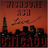 Live in Chicago - Wishbone Ash
