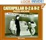 Caterpillar D-2 and R-2 Photo Archive