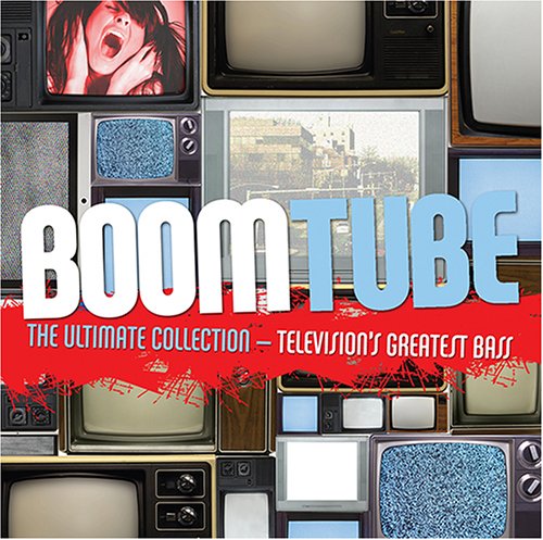 Boom Tube: The Ultimate Collection: Television's Greatest Bass