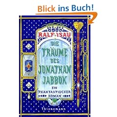 Die Tr�ume des Jonathan Jabbok: Ein phantastischer Roman