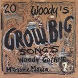 Woody`s 20 Grow Big Songs