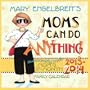 Mary Engelbreit's Moms Can Do Anything! 2013-14 Mom's 17-Month Family Calendar