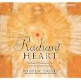 Radiant Heart: The Radical Teachings of Jesus and the Christian Mystics by Andrew Harvey