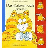 Das Katzenbuch f�r Kinder. ( Ab 6 J.)von "Colin Hawkins"