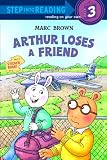 Arthur Loses a Friend with Sticker (Step Into Reading: A Step 3 Book)