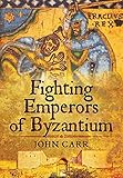 Fighting Emperors of Byzantium