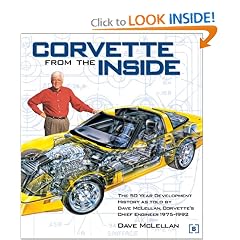 Corvette from the Inside: The Development History as told by Dave McLellan, Corvette's Chief Engineer 1975-1992
