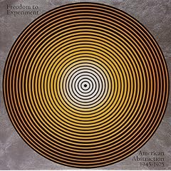 Freedom to Experiment: American Abstraction 1945-1975 (Expressionism, Optical Art, and Hard-Edge)