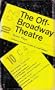 The off-Broadway theatre;: Seven plays,