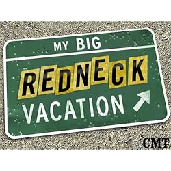 My Big Redneck Vacation