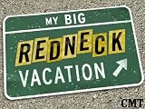 My Big Redneck Vacation 3: My Big Redneck Vacation