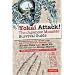 Yokai Attack!: The Japanese Monster Survival Guide