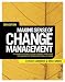 Making Sense of Change Management: A Complete Guide to the Models Tools and Techniques of Organizational Change
