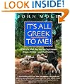 It's All Greek to Me!: A Tale of a Mad Dog and an Englishman, Ruins, Retsina - And Real Greeks