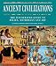 Ancient Civilizations: The Illustrated Guide to Belief, Mythology and Art