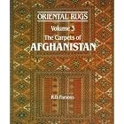 Oriental Rugs Vol 3 The Carpets of Afghanistan by Richard D. Parsons