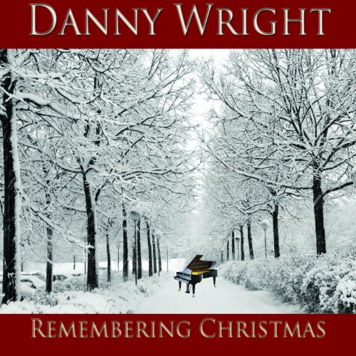 Danny Wright - Remembering Christmas - Zortam Music