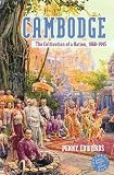 Cambodge: The Cultivation of a Nation 1860-1945 (Southeast Asia--Politics, Meaning, Memory)