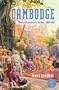 Cambodge: The Cultivation of a Nation 1860-1945 (Southeast Asia--Politics, Meaning, Memory)