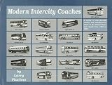 Modern Intercity Coaches: A Review of Over-The-Road Coaches and Manufacturers Active in the United States and Canada from 1953 to 1993